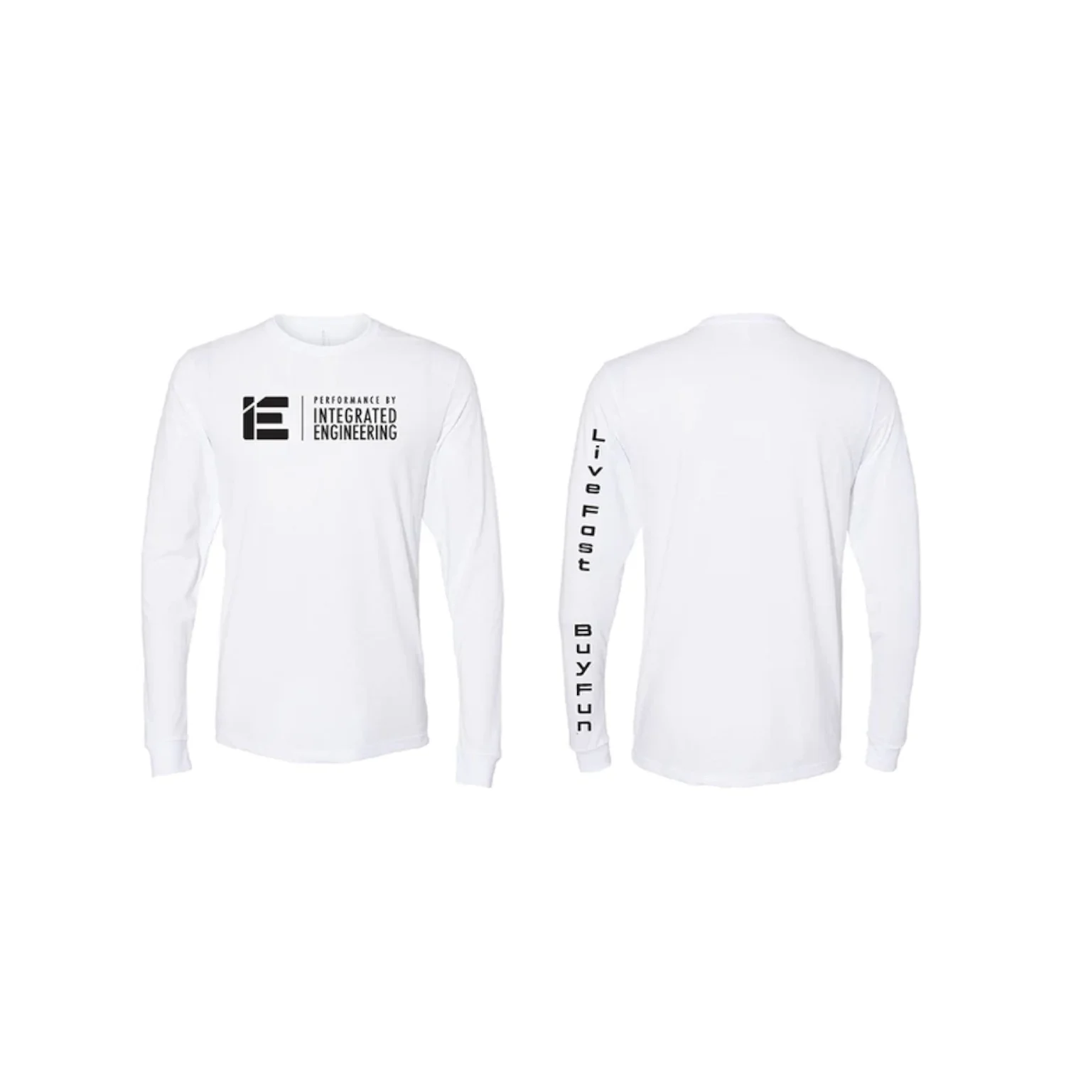 Integrated Engineering Live Fast - Buy Fun Long Sleeve Shirt